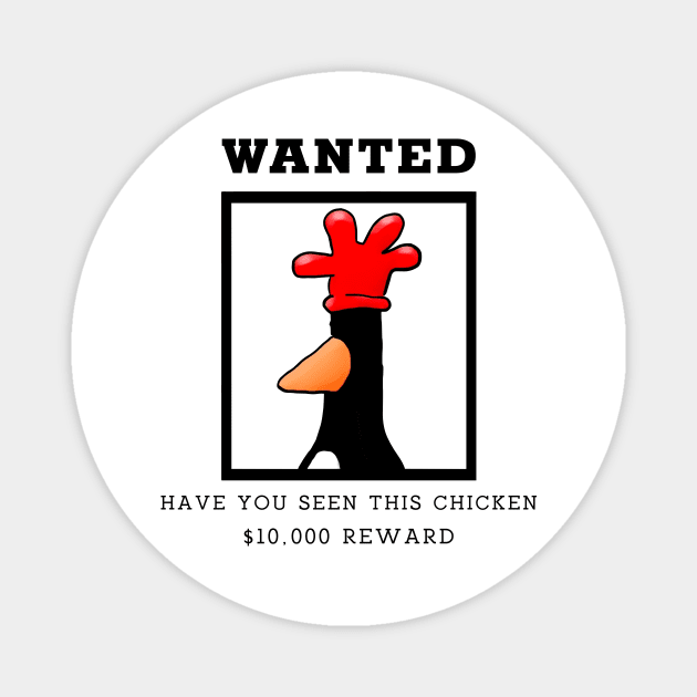 Wanted Have You Seen This Chicken Art Magnet by Ac Vai